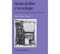 Storie di libri e tecnologie. Dall'avvento della stampa al digitale
