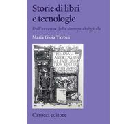 Storie di libri e tecnologie. Dall'avvento della stampa al digitale