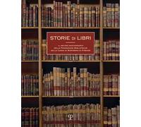 Storie di libri. Il decimo anniversario della Fondazione Biblioteche CR Firenze