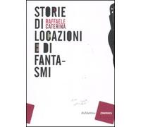 Storie di locazioni e di fantasmi