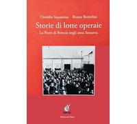Storie di lotte operaie. La Fiom di Brescia negli anni Sessanta