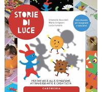 Storie di luce per dar voce alle emozioni attraverso arte e creatività