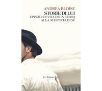 Storie di lui. Episodi di vita di un uomo alla scoperta di sé