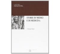 Storie di medici e di medicina. Ediz. illustrata