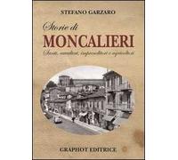 Storie di Moncalieri. Santi, cavalieri, imprenditori e agricoltori