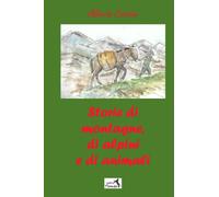 Storie di montagne, di alpini e di animali