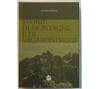 Storie di montagne e di vagabondaggi - Decima Arvedo