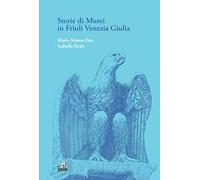 Libri Masau Dan Maria / Isabella Reale - Storie Di Musei In Friuli Venezia Giuli