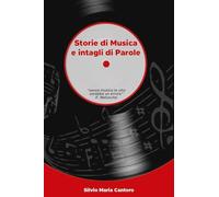 Storie di Musica e intagli di Parole
