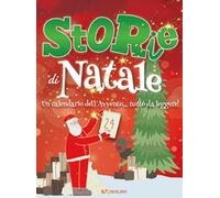 Storie di Natale. Un calendario dell'Avvento... da leggere! Ediz. a colori