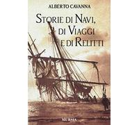 Storie di navi, di viaggi e di relitti