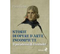 Storie di opere d'arte incompiute. Il paradosso di Frenhofer