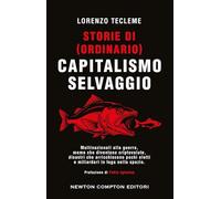 Storie di (ordinario) capitalismo selvaggio
