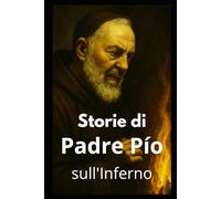 Storie di Padre Pio sull'Inferno