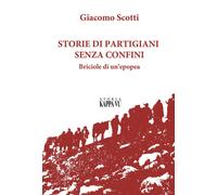 Storie di partigiani senza confini. Briciole di un'epopea - 2020