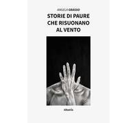 Storie di paure che risuonano al vento