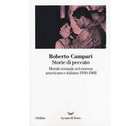 Storie di peccato. Morale sessuale nel cinema americano e italiano (1930-1968)