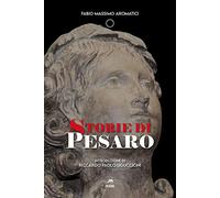 Storie di Pesaro. Nuova ediz.