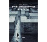 Storie di piccoli suicidi involontari