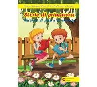Storie di primavera: Racconti di pace e di amicizia
