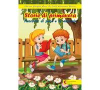 Storie di primavera. Racconti di pace e di amicizia