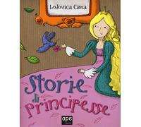 Storie di principesse. Ediz. illustrata