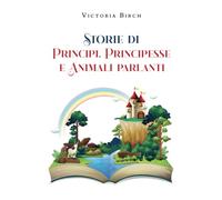 Storie di principi, principesse e animali parlanti