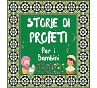 Storie Di Profeti: I bambini impareranno la storia dei Profeti dell'Islam