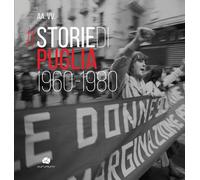 Storie di Puglia. 1960-1980 - 2023 - Kurumuny