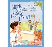 Storie di quando eravamo lontani