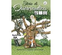 Storie di Querciantica. In CAA (Comunicazione Aumentativa Alternativa). InBook. Ediz. a colori