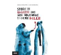 Storie di ragazze che non volevano essere belle