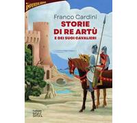 Storie di re Artù e dei suoi cavalieri. Nuova ediz.
