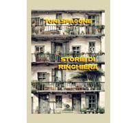 Storie di ringhiera [Paperback] [Jan 20, 2026] Spagone, Toni