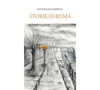 Storie di Roma - Indelicato Francesco