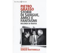 Storie di sangue, amici e fantasmi. Ricordi di mafia