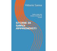 STORIE DI SARDI APPRENDISTI: Dalla notte dei tempi ai banchi di scuola