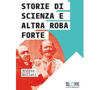 Storie di scienza e altra roba forte