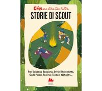 Storie di scout. Chips. Una storia tira l'altra. Nuova ediz.
