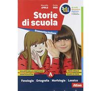 Storie di scuola. Morfologia-Sintassi-Quaderno delle competenze. Per la Scuola media. Con e-book. Con espansione online