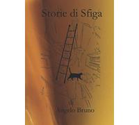 Storie di Sfiga: 5 Racconti di Sfiga
