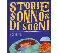 Storie di sonno e di sogni. Ediz. a colori