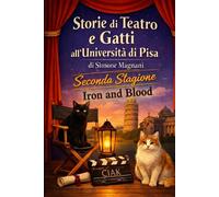 STORIE DI TEATRO E DI GATTI ALL'UNIVERSITÀ DI PISA: SECONDA STAGIONE - Mag...