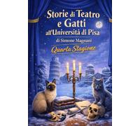 Storie di Teatro e Gatti all'Università di Pisa: Quarta Stagione