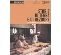 Storie di terra e di rezdore. Piccolo manuale di cultura materiale. DVD. Con libro