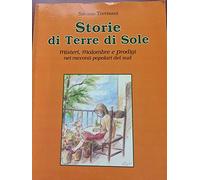 Storie di terre di sole. Misteri, malombre e prodigi nei racconti popolari del Sud