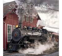 Storie di treni, tram e battelli a vapore. Ediz. a colori - Piccinelli Carlo