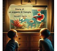 Storie di un acquario di famiglia