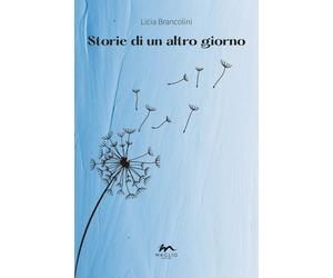 Storie di un altro giorno - Brancolini Licia
