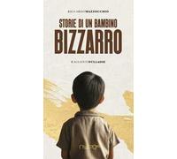 Storie di un bambino bizzarro